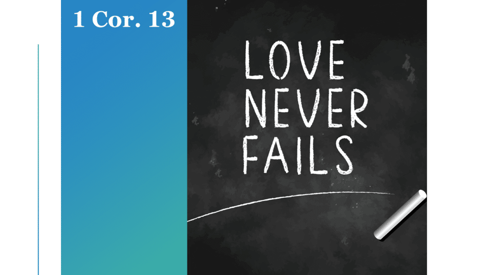 Love Never Fails Feb 27 am