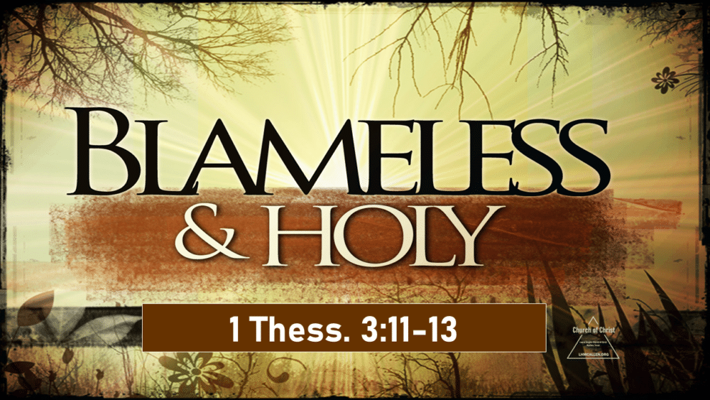 Blameless and Holy May  22 pm