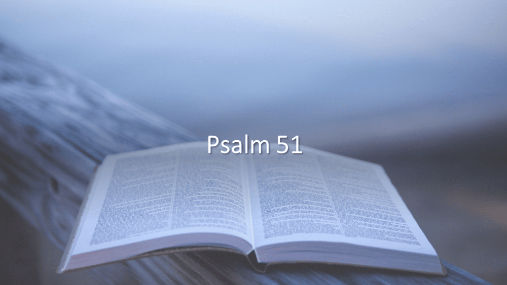 Psalm 51 June 19 pm