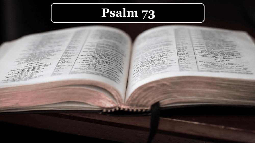 10 July Psalm 73