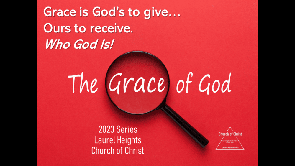Grace of God, Part 1 Jan. 1 2023